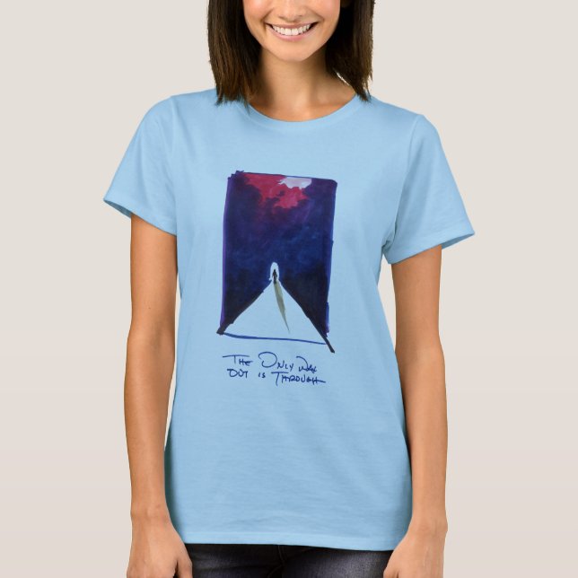 Den enda utfarten är till och med skjortan tee (Framsida)