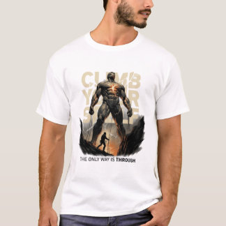 Den enda vägen är genom motivationskrigaren T-Shir T Shirt