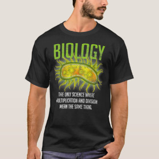 Den enda vetenskapliga biologin t shirt