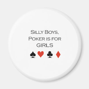 Den enfaldiga pojkepoker är för flickaT-tröja Magnet