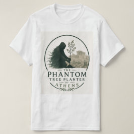 Den Fantomatiska Trädplanteraren i Aten T Shirt