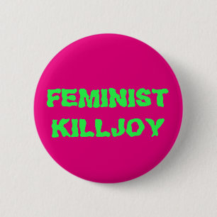 Den feministiska glädjedödaren knäppas knapp