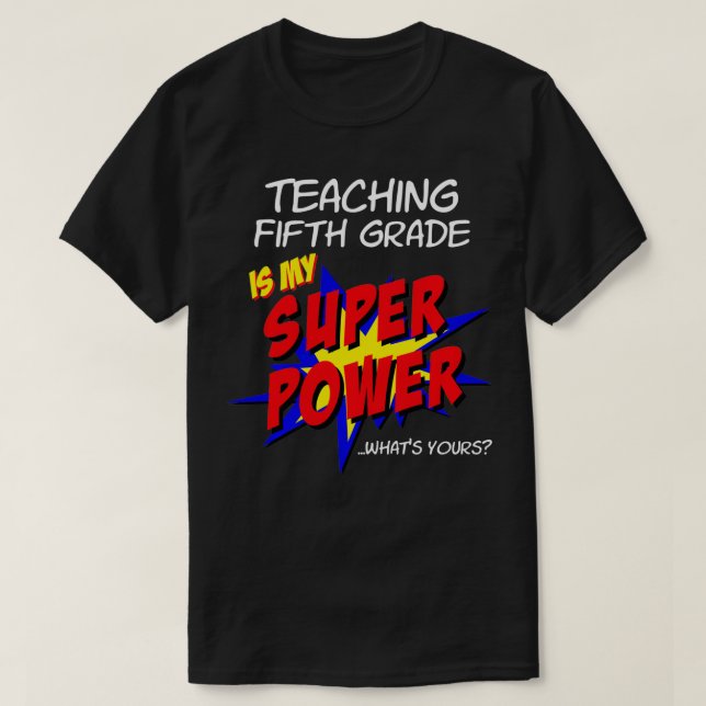 Den femte Klass-skolläraren Superhjälten Superpowe T Shirt (Design framsida)