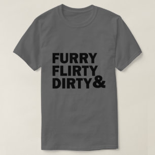 DEN FLIRTY HÅRIGET & SMUTSAR NER T SHIRT