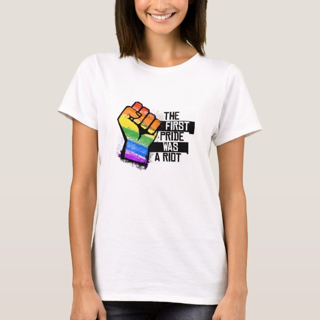 Den första pride var ett upplopp t shirt (Framsida)