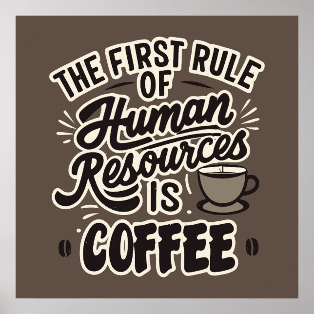Den Första Regeln För HR Är Kaffe Poster (Framsidan)