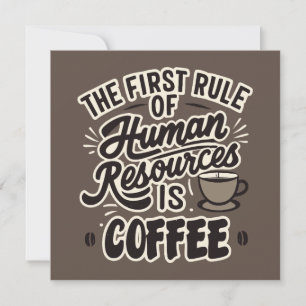 Den första regeln om mänskliga resurser är kaffe