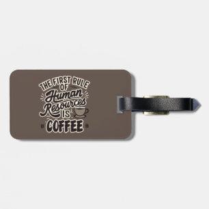 Den första regeln om mänskliga resurser är kaffe bagagebricka