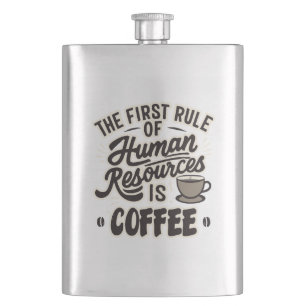 Den första regeln om mänskliga resurser är kaffe fickplunta