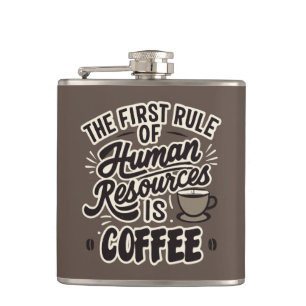 Den första regeln om mänskliga resurser är kaffe fickplunta