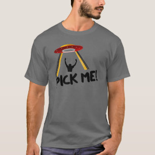 Den främmande frakten för UFO - välj mig! T Shirt