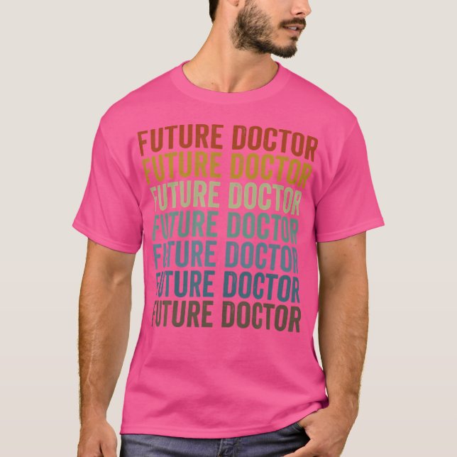 Den framtida medicinska läkaren i Doktor vid Stude T Shirt (Framsida)