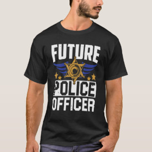 Den framtida polismannen Uniform Hat Pun T Shirt