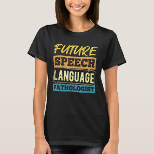 Den framtida språkpatologen i tal - doktor fysio t shirt
