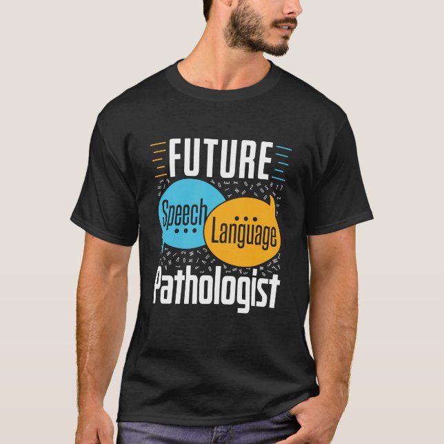Den framtida språkpatologen SLP i Tal T Shirt (Framsida)