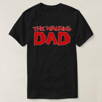 Den gå pappan t shirt