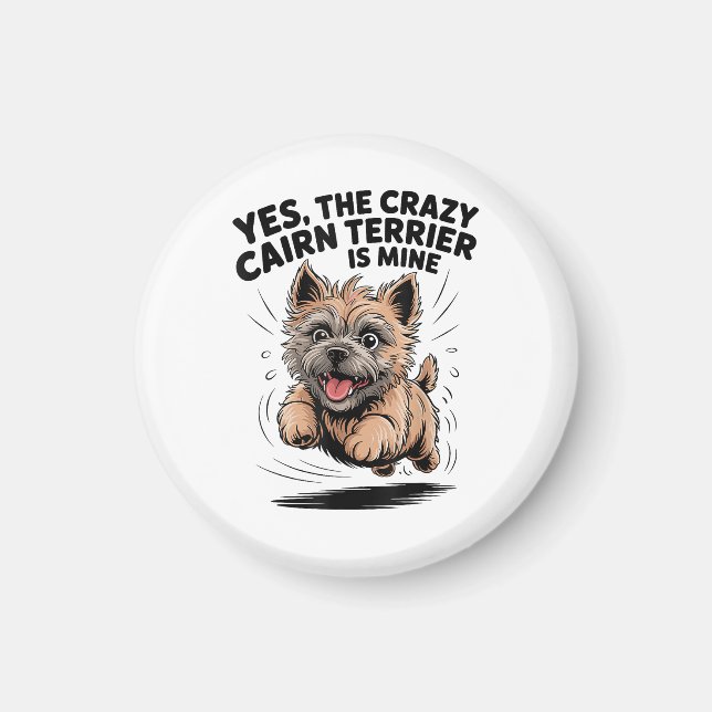 Den galna Cairn Terrier är min Magnet (Framsidan)