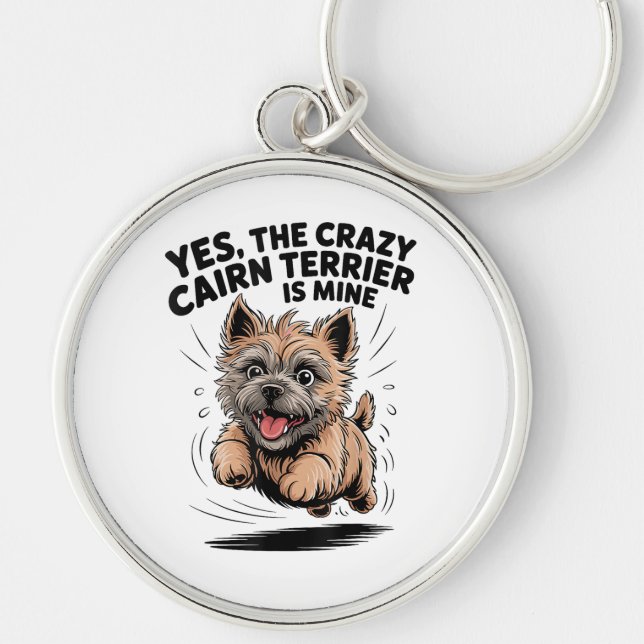 Den galna Cairn Terrier är min Rund Silverfärgad Nyckelring (Framsidan)