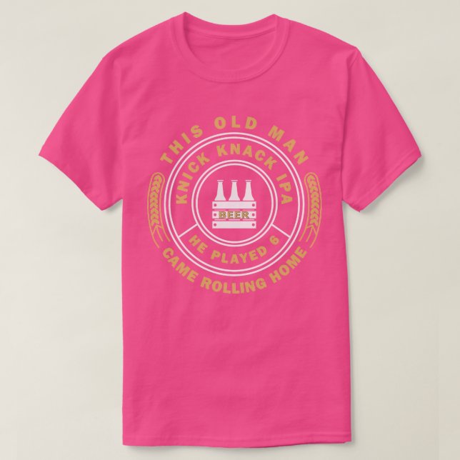 Den gamle mannen spelade 6 Knick Knack IPA-roll T Shirt (Design framsida)
