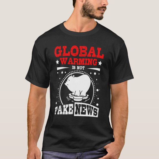 Den globala uppvärmningen är ingen fejkad nyhet t shirt (Framsida)