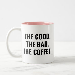 Den goda den dåliga kaffet rolig Citat Två-Tonad Mugg