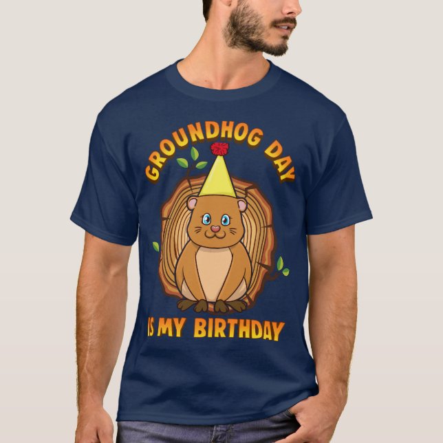 Den Groundhog dagen är min födelsedag T Shirt (Framsida)