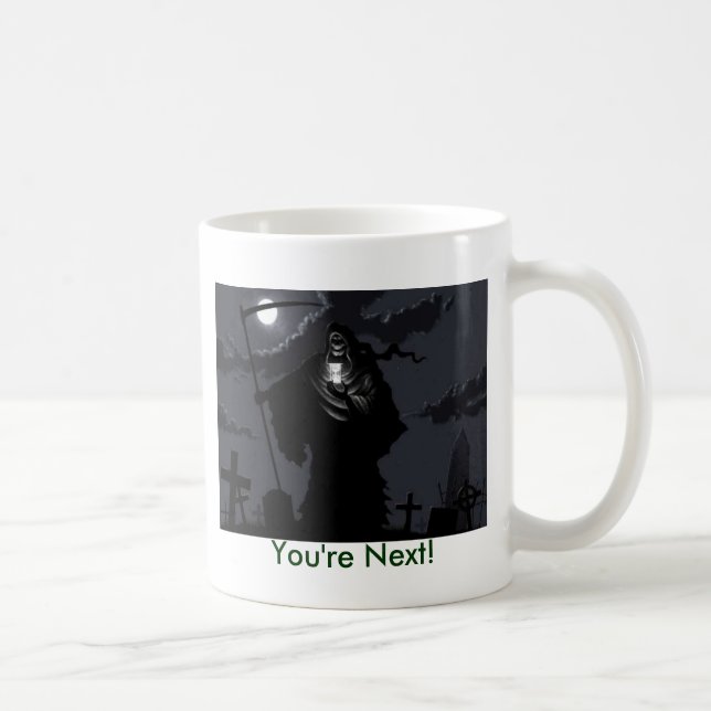 den grymma reaperen, är du nästa! kaffemugg (Höger)