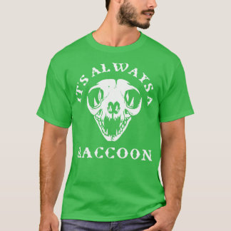 Den har alltid en raccoon Funny Taxidermy bevarat T Shirt