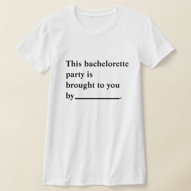 Den här Bachelorettepartiet fick dig av T Shirt (Laydown)