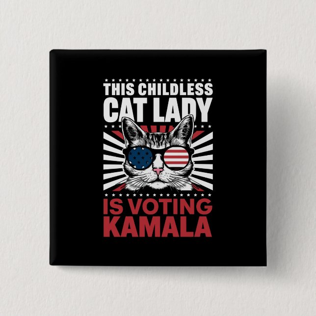 Den här barnlösa Cat Dam är Voting Kamala 2024 Knapp (Framsida)