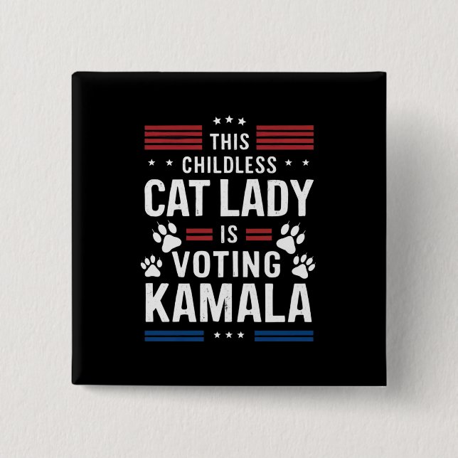 Den här barnlösa Cat Dam är Voting Kamala 2024 Knapp (Framsida)