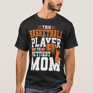 Den här basketspelaren har den snyggaste mamman ba t shirt