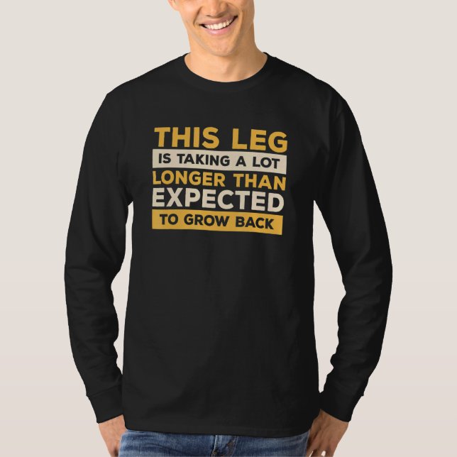 Den här benet tar mycket längre tid än förväntat G T Shirt (Framsida)
