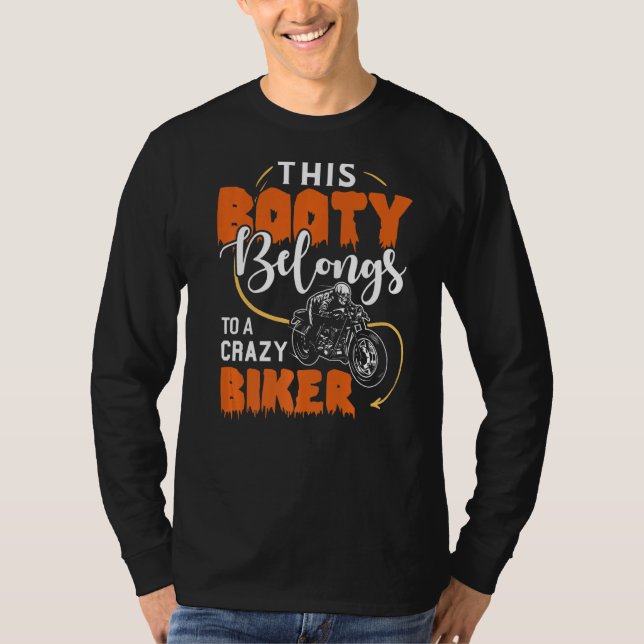 Den här Bootyn Tillhör till en Biker som fungerar  T Shirt (Framsida)