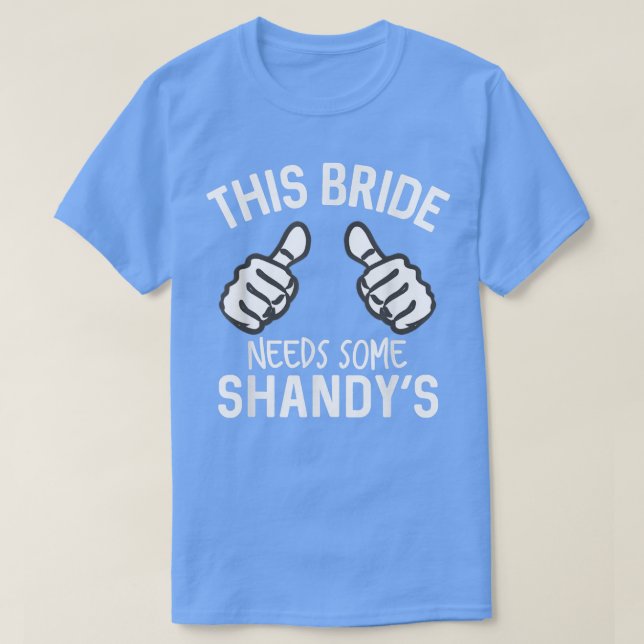 Den här Bride behöver lite shandys underbara Bache T Shirt (Design framsida)