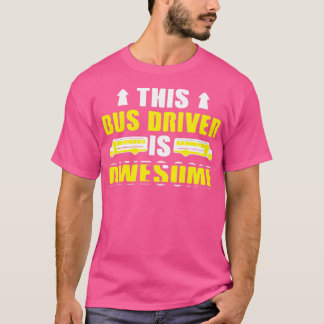 DEN HÄR BUSS-DRIVRUTINEN ÄR FANTASTISK 3 T SHIRT