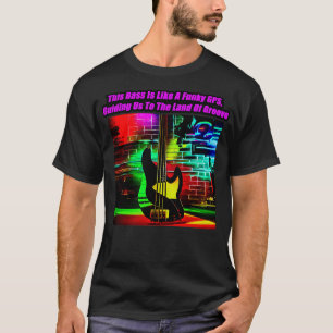 Den här bussen är som en Funky GPS som vägleder os T Shirt