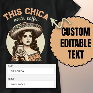Den här chica behöver kafferetro latina-kvinnans c t shirt