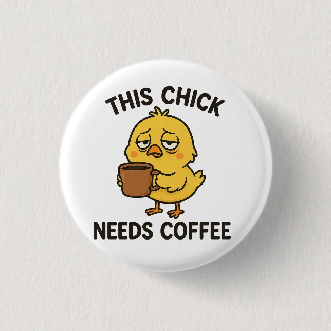 Den här Chicken behöver kaffe Knapp (Framsida)