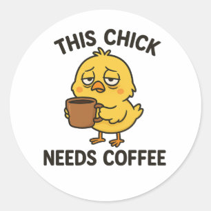 Den här Chicken behöver kaffe Runt Klistermärke