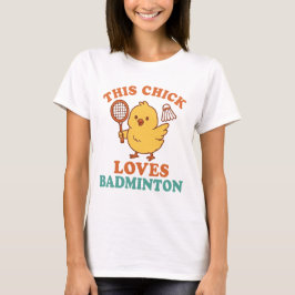 Den här Chicken Kärlek Badminton T Shirt