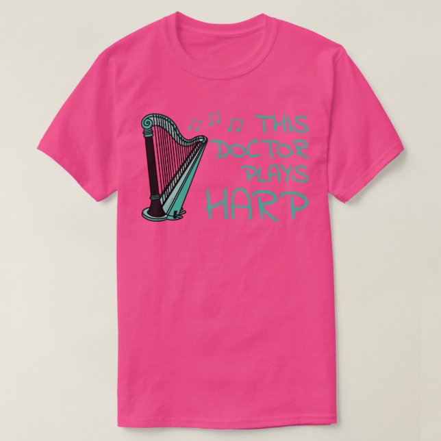 Den här Doktor spelar Harp Harpist String Musician T Shirt (Design framsida)