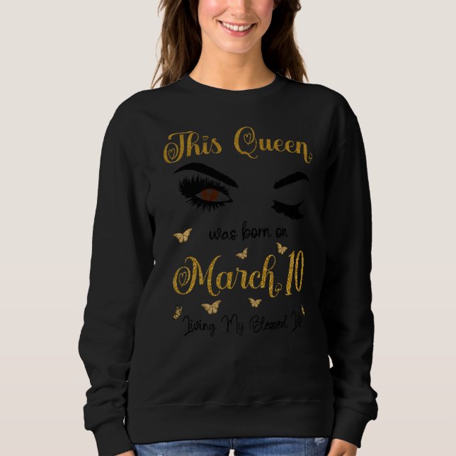 Den här drottningen föddes den 10 mars. t shirt (Framsida)