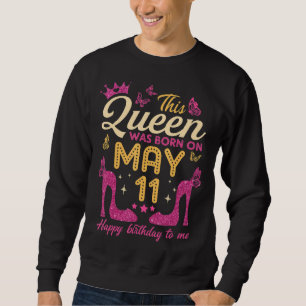 Den här drottningen föddes den 11 maj i Queens Lyc Lång Ärmad Tröja