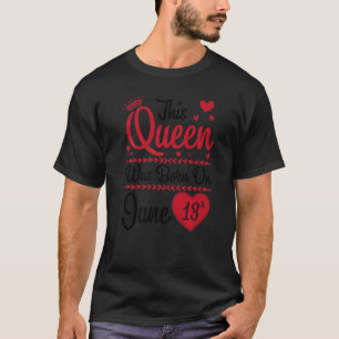 Den här drottningen föddes den 13 juni Lycklig i m T Shirt