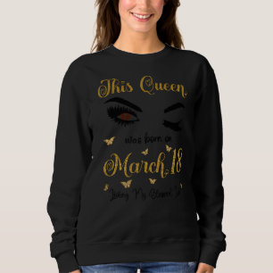 Den här drottningen föddes den 18 mars med min väl t shirt