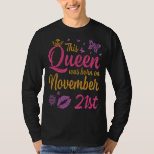 Den här drottningen föddes den 21:a Lycklig mitt f T Shirt