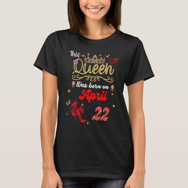 Den här drottningen föddes den 22 april Wom T Shirt (Framsida)