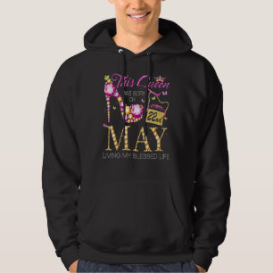 Den här drottningen föddes den 22 maj och levde mi hoodie