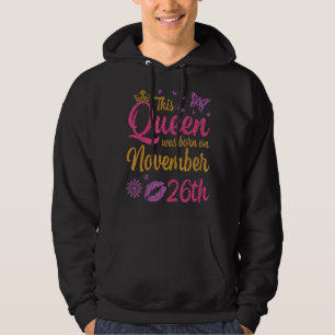 Den här drottningen föddes den 26 november Lycklig Hoodie